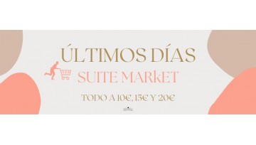 ¡ÚLTIMOS DÍAS DE SUITE MARKET!